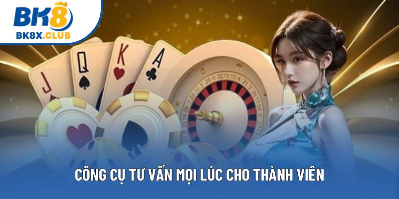 Công cụ tư vấn mọi lúc cho thành viên