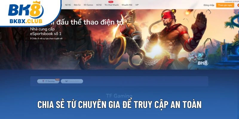 Chia sẻ từ chuyên gia để truy cập an toàn