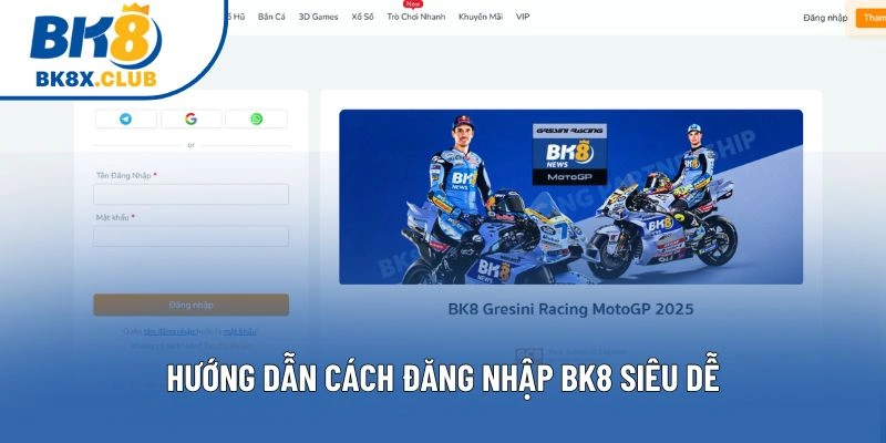 Hướng dẫn cách đăng nhập BK8 siêu dễ
