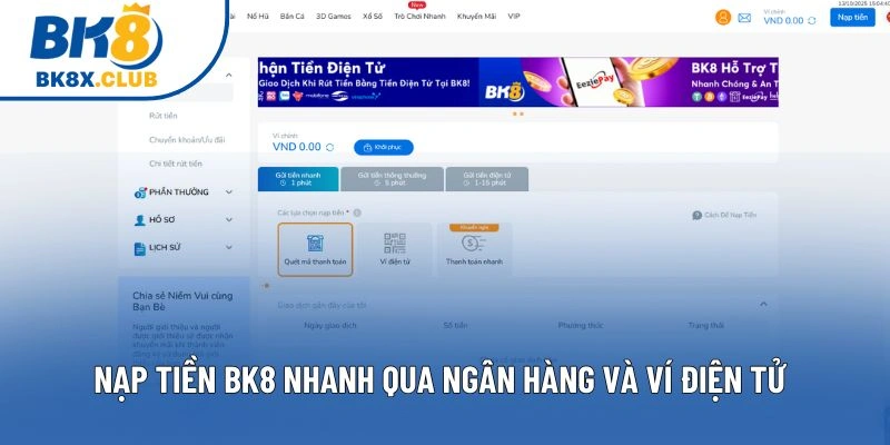 Nạp tiền BK8 nhanh qua ngân hàng và ví điện tử
